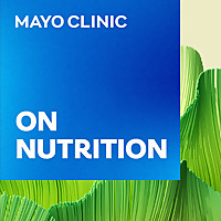 Mayo Clinic On Nutrition