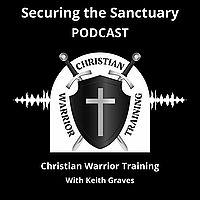 Securing the Sanctuary-Christian Warrior Training