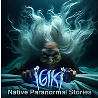 Igiki! Who wants to tell Ghost Stories??