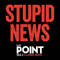 Stupid News on The Point 94.1