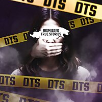 Dismissed True Stories