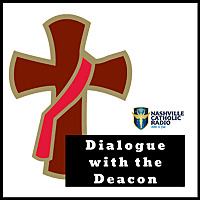 Dialogue with the Deacon