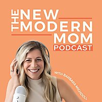 New Modern Mom Podcast