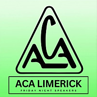 ACA Limerick: Friday Night Speakers