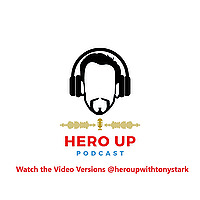 Tony Stark's Hero Up Podcast