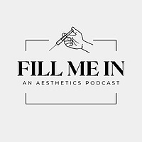 Fill Me In: An Aesthetics Podcast