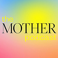 The MOTHER Podcast with Katie Hintz-Zambrano