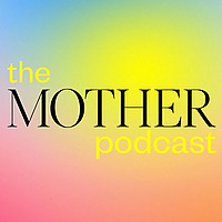 The MOTHER Podcast with Katie Hintz-Zambrano