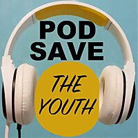 Pod Save the Youth