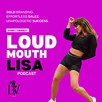 Loudmouth Lisa: The Booked-Out Doula Podcast   Soulful Sales & Rebellious Marketing For Birth Worker