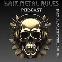Hair Metal Rules Podcast