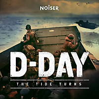 D-Day: The Tide Turns