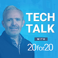 Tech Talk with 20for20