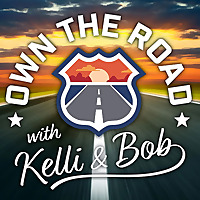 Own the Road with Kelli and Bob