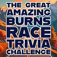 The Great Amazing Burns Race Trivia Challenge
