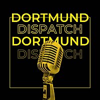 Dortmund Dispatch