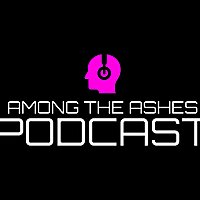 Among the Ashes Podcast