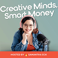 Creative Minds, Smart Money: Finance & Business Tips for Creatives