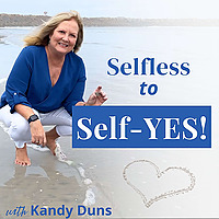 Selfless to Self-YES: Embracing the Art of Self-Love, Self-Care, and Authenticity
