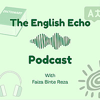 The English Echo Podcast - Easy English Listening for Beginner Learners