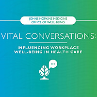 Vital Conversations: Influencing Workplace Well-Being in Health Care