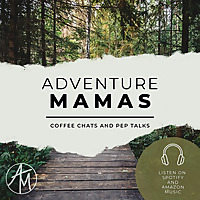 Adventure Mamas Podcast