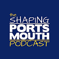 The Shaping Portsmouth Podcast