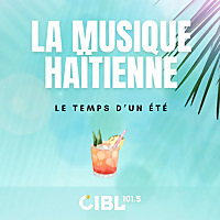 CIBL 101.5 FM : La musique haïtienne