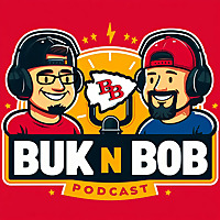 Buk N Bob Take on Chiefs Kingdom Podcast   Your Ultimate Kansas City Chiefs Experience!