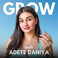 Grow with Adete Dahiya