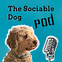 The Sociable Dog Podcast