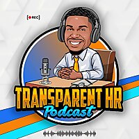 Transparent HR Podcast
