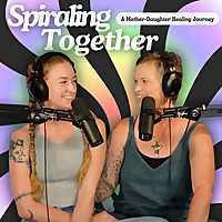 Spiraling Together: A Mother-Daughter Healing Journey