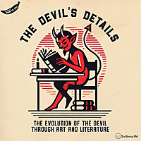 The Devil's Details: The Evolution of the Devil through Art and Literature