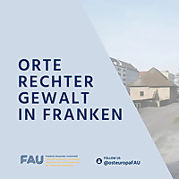 Orte rechter Gewalt in Franken. Zwischen lokaler Erinnerungskultur und öffentlichem Gedenken