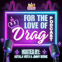 For the Love of Drag