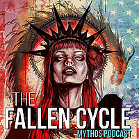 The Fallen Cycle Mythos fiction podcast