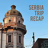 Serbia Trip Podcast