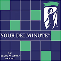 Your DEI Minute™