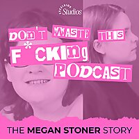 Don't Waste This F*cking Podcast