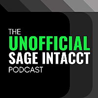 The Unofficial Sage Intacct Podcast