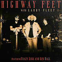 Highway Feet with Larry Fleet