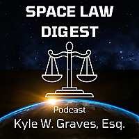Space Law Digest