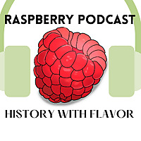 Raspberry: History with Flavor
