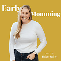 The Early Momming Podcast