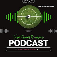 The 'Turn it Round the Corner' Podcast