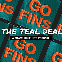 The Teal Deal: A Miami Dolphins Podcast
