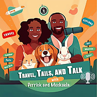 Travel Tails and Talk with Derrick and Meckaela