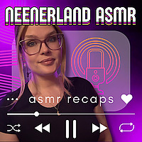 NeenerLand ASMR