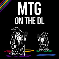 MTG on the DL